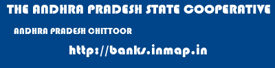 THE ANDHRA PRADESH STATE COOPERATIVE BANK LIMITED  ANDHRA PRADESH CHITTOOR    banks information 
